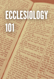 ECCLESIOLOGY 101