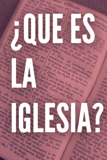 ¿QUE ES LA IGLESIA? HACIA UNA ECLESIOLOGIA WESLEYANA