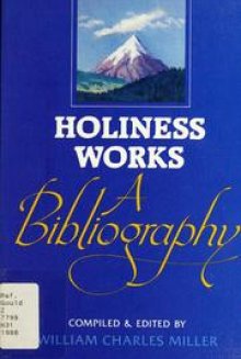 Holiness works : a bibliography