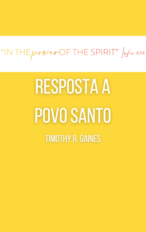 RESPOSTA A “POVO SANTO” DE ROB FRINGER E STANLEY BHEBHE Timothy R. Gaines