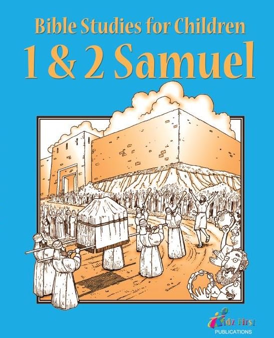 Bible Studies for Children: 1 and 2 Samuel